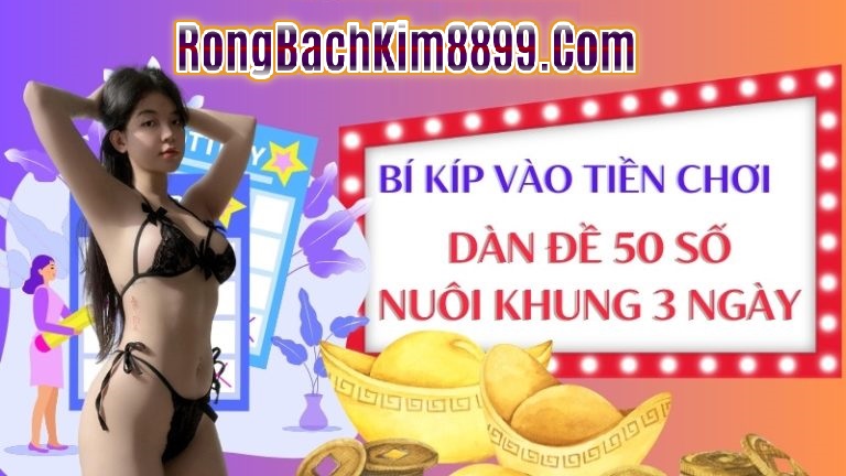 Bí kíp vào tiền chơi dàn đề 50 số