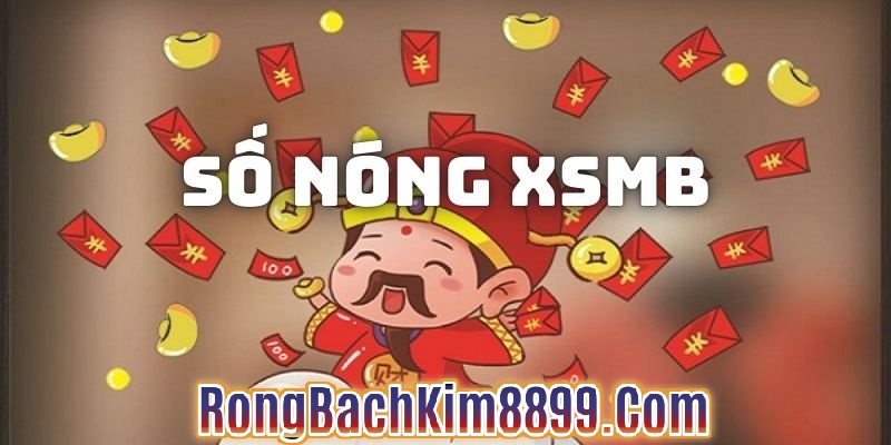 Cách soi cầu số nóng XSMB trúng lớn