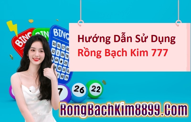 Hướng Dẫn Sử Dụng Rồng Bạch Kim 777