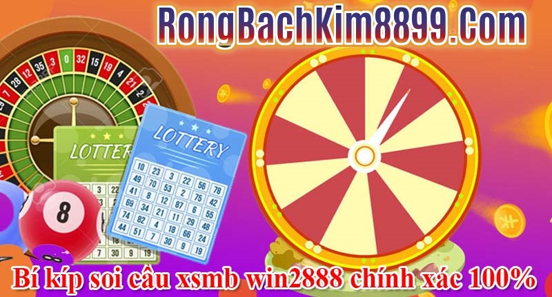 Kinh nghiệm soi cầu XSMB win2888