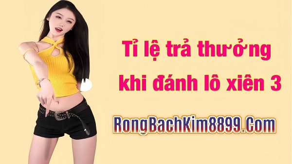 Lô xiên 3 khi trúng đươc bao nhiêu tiền