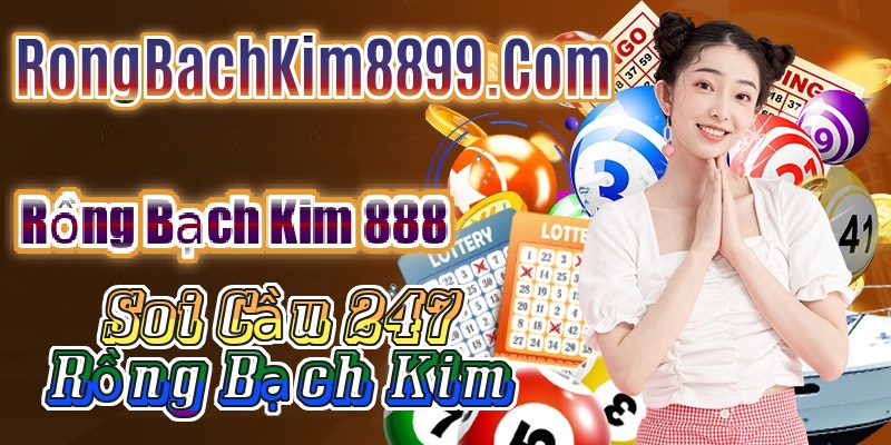 Rồng Bạch Kim 888 hôm nay 07/11/2024