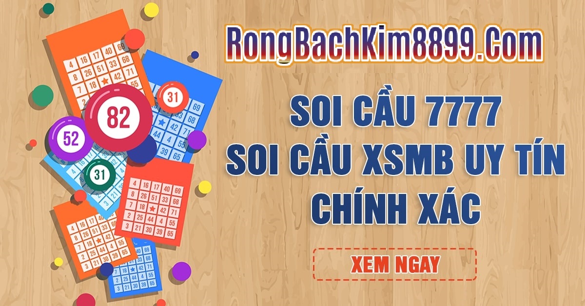 Soi cầu 7777 chốt số XSMB