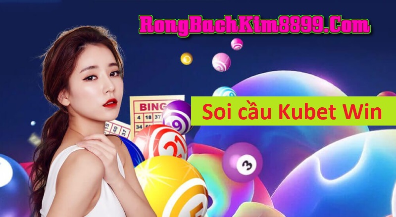 Soi cầu Kubet Win