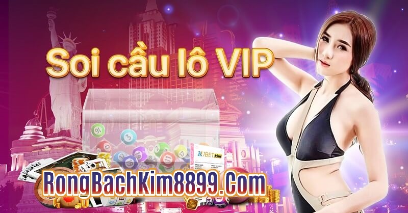 Soi cầu bạch thủ Vip phát lộc