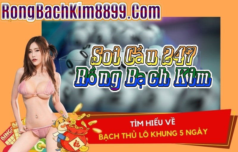 Soi cầu bạch thủ lô Nuôi khung 5 ngày