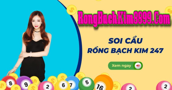 Rồng bạch kim 247 hôm nay 16/02/2025