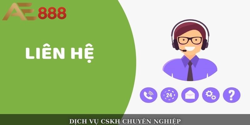 Dịch vụ CSKH chuyên nghiệp