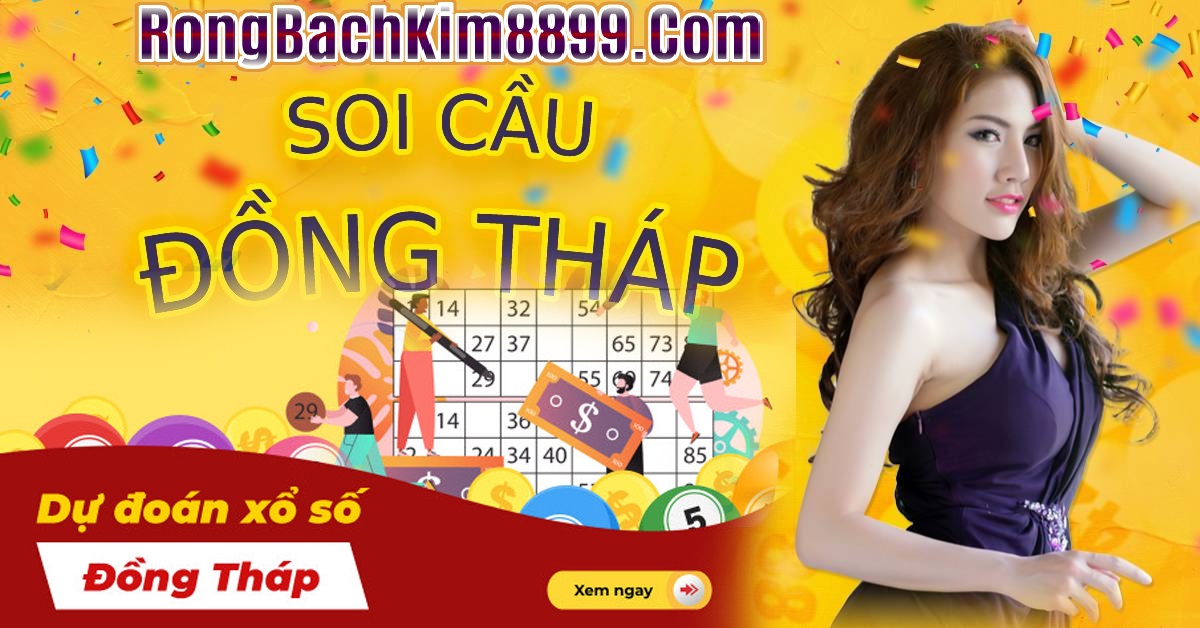 dự đoán về xổ số Đồng Tháp