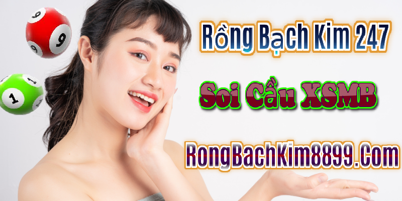 Rồng bạch kim 247 hôm nay 7/5/2025