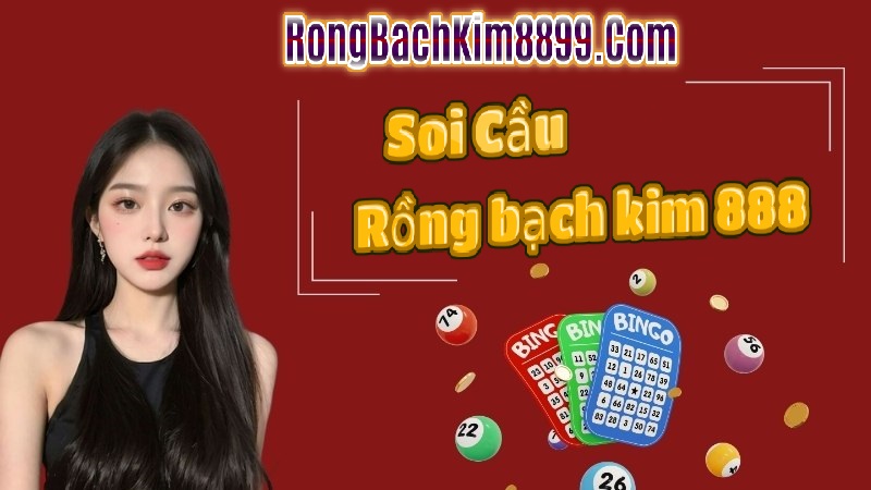 Rồng bạch kim 888 Ngày 1/5/2025