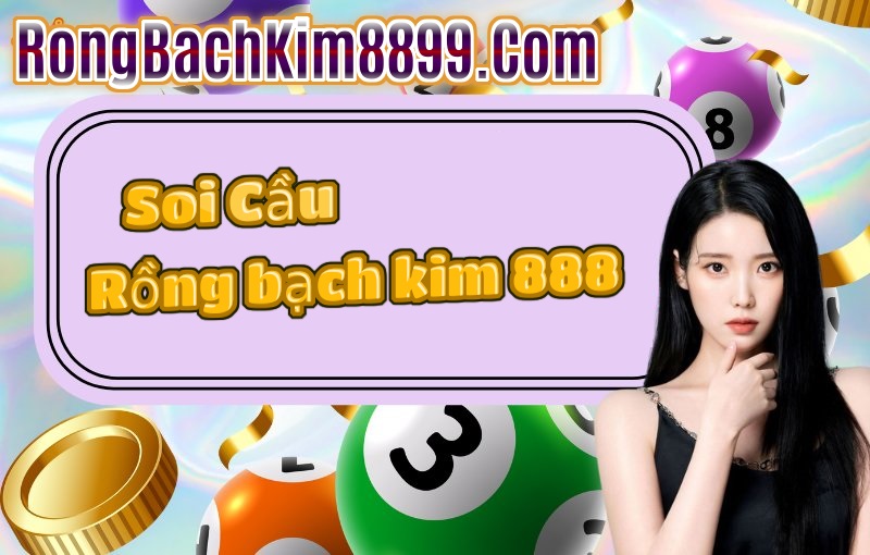Rồng bạch kim 888 Ngày 3/5/2025