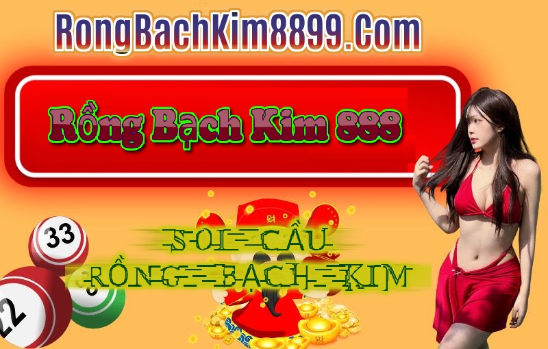 Rồng bạch kim 888 ngày 10/5/2025