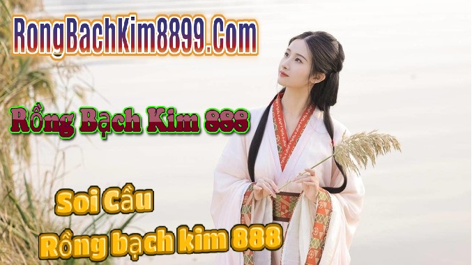 Rồng bạch kim 888 ngày 8/5/2025