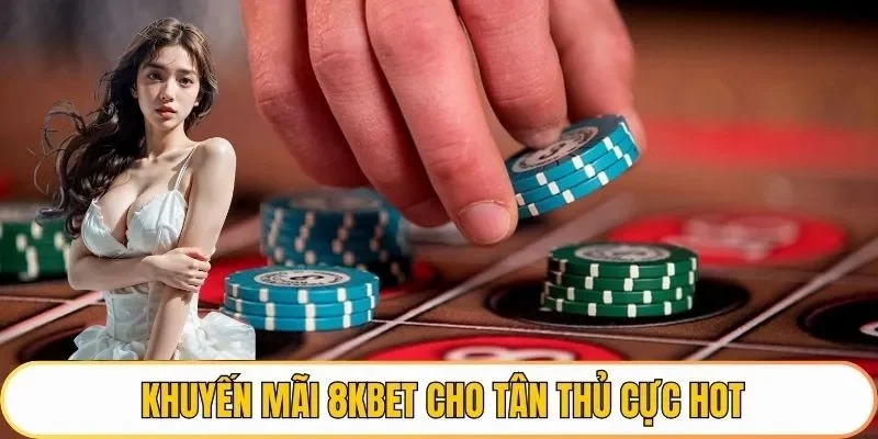 Giới thiệu về khuyến mãi 8KBET