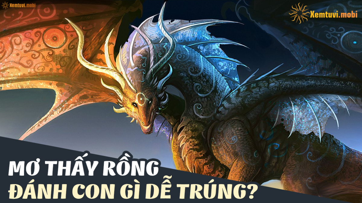 Mơ thấy rồng đánh cin gì dễ trúng