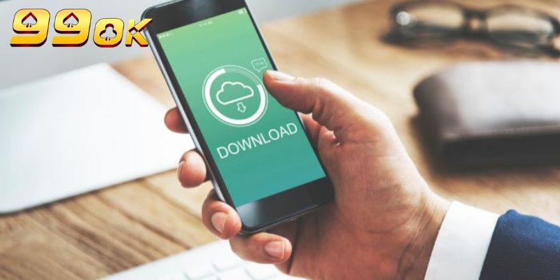 Những điểm cộng đáng giá khi tải app 99OK
