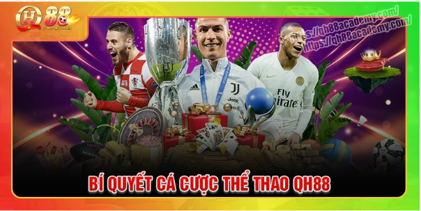 Bí quyết chơi cá cược thể thao qh88 bạn cần biết