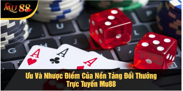 Các điểm mạnh nổi bật của MU88