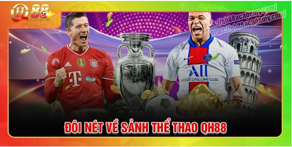 Đôi nét về sảnh thể thao qh88 uy tín