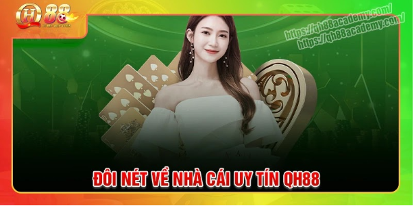 Giới thiệu đôi nét về nhà cái qh88