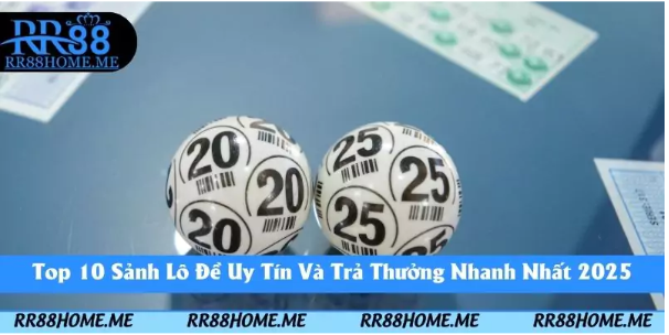 Top 10 Sảnh Lô Đề Uy Tín