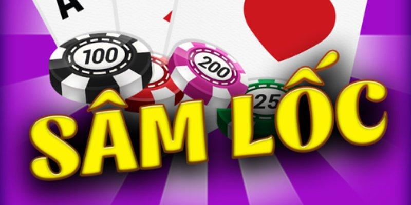 Game Bài Sâm Lốc giữ vững ngôi vương
