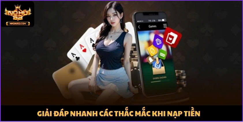 giai-dap-nhanh-cac-thac-mac-khi-nap-tien
