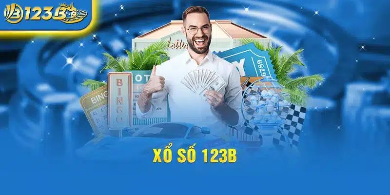 Vì sao xổ số tại 123B lại trở thành xu hướng mới của cược thủ?
