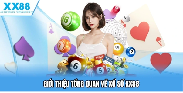 giới thiệu tổng quan xổ số XX88