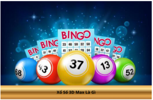 Xổ Số 3D Max Là Gì